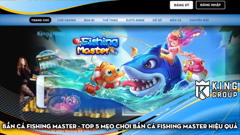 Bắn cá Fishing Master - Top 5 mẹo chơi Bắn Cá Fishing Master hiệu quả